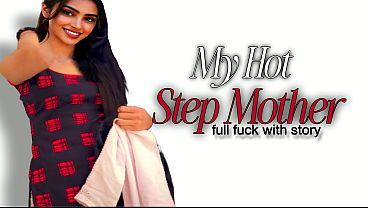 My Stepmom’s Secret Desires: Full Hindi Erotic Movie With Story